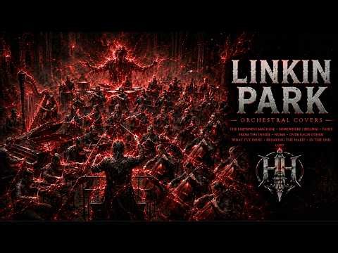 Linkin Park Orchestral Covers | Dark Gothic Cinematic Collection by HELL HARMONIC