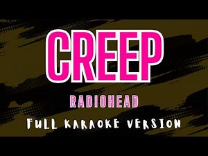 Creep - Radiohead (Full 4K HD Karaoke) ‪@karaokemissinglyrics‬