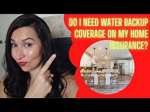 Do I Really Need Water Backup Coverage On My Home Insurance?