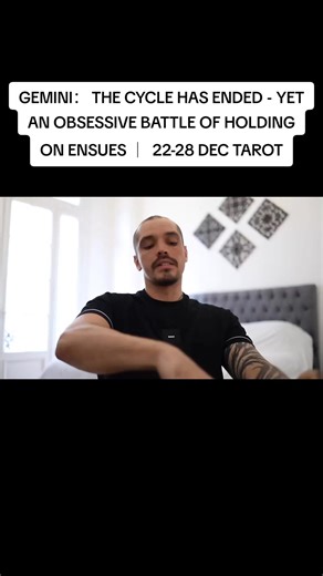 GEMINI： THE CYCLE HAS ENDED - YET AN OBSESSIVE BATTLE OF HOLDING ON ENSUES ｜ 22-28 DEC TAROT#tarot #tarotreading #trending