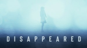 Disappeared - Investigation Discovery Reality Series - Where To Watch