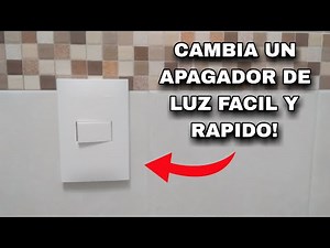 COMO CAMBIAR APAGADOR DE LUZ ELECTRICA