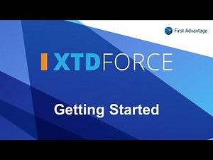 Getting Started with XtdForce from First Advantage