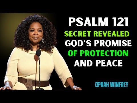 Psalm 121 Secret Revealed | God’s Promise of Protection and Peace