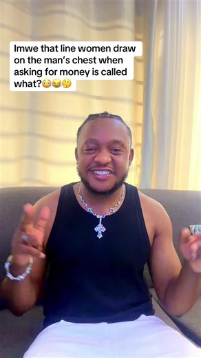 What Is the Line Women Draw on a Man’s Chest When Asking for Money?