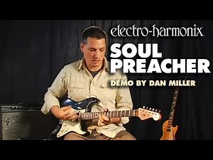 Electro-Harmonix Soul Preacher Compressor / Sustainer (Demo by Dan Miller)