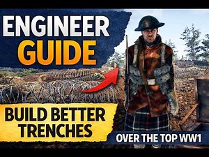Over The Top WW1 Engineer Guide – Trenches, Bases, Controls & Strategy