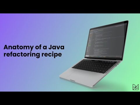 Anatomy of a Java refactoring recipe