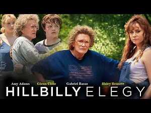 Hillbilly Elegy (2020) Movie | Amy Adams, Glenn Close, Gabriel Basso, Haley Bennett | Review & Facts