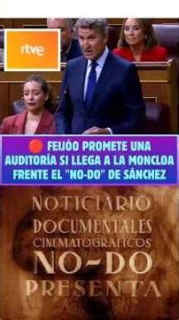 🔴 Feijóo PROMISES an AUDIT if he reaches MONCLOA in response to Sánchez's "NO-DO" propaganda