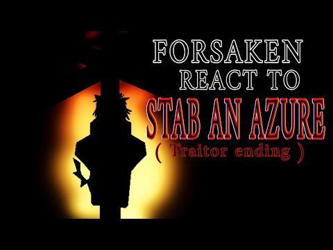 Forsaken react to Stab An Azure [ Traitor ending ] NO 2X SPEED