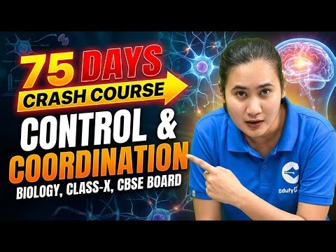 ⭐75 Days Crash Course | Day-25 | Class 10 Bio | Control & Coordination | Lecture-4 | EdufyHub UDAAN