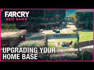 Far Cry New Dawn: How To Upgrade Your Home Base | Ubisoft [NA]