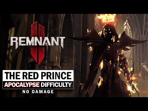 The Red Prince Boss Fight (Apocalypse Difficulty / No Damage) [Remnant 2]