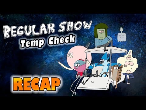 Regular Show – Season 2 Episode 15: “Temp Check” – Full Episode Recap