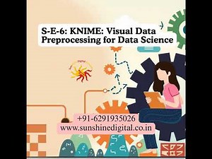 S-E-6: KNIME: Visual Data Preprocessing for Data Science