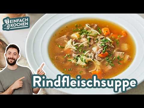 Rindfleischsuppe 🍲 😋 | Omas Rezept für kalte Tage ❄️❤️ | Einfach Kochen
