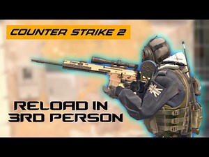 Counter-Strike: 2 | All Weapon Reload Animations in Third Person [1080p 60FPS]