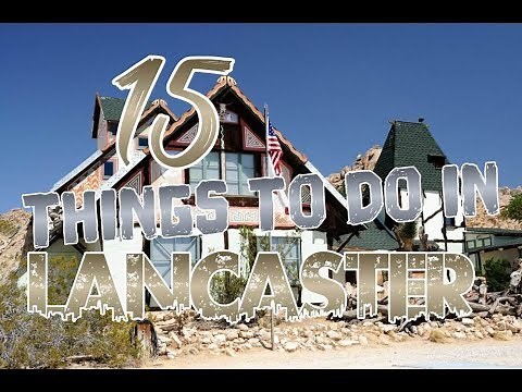 Top 15 Things To Do In Lancaster, California
