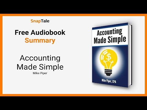 Accounting Made Simple by Mike Piper: 16 Minute Summary