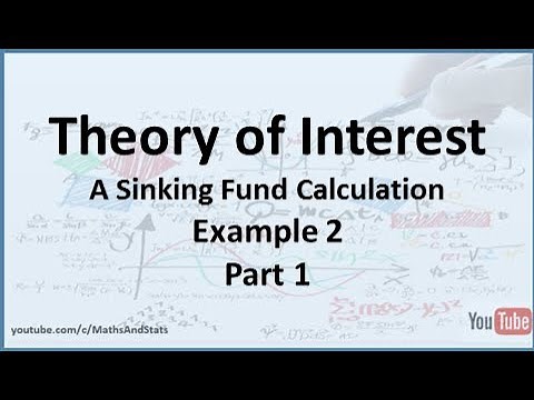 Theory of Interest: A Sinking Fund Calculation (with an initial investment) Example 2 - Part 1