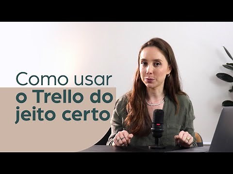 COMO USAR O TRELLO - esse é o jeito certo de usar essa ferramenta
