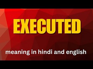 Executed Meaning in Hindi | Learn Spelling, Pronunciation & Usage ‪@vkacademy01‬
