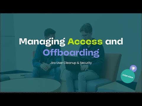 Jira User Cleanup & Security: Managing Access and Offboarding with Elias Brattli Sørensen