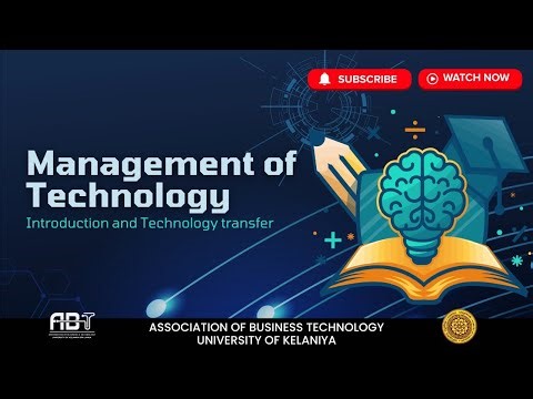Introduction to Management of Technology & Technology Transfer | UOK | ABT