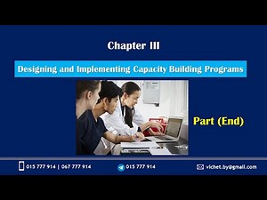 Chapter 3: Designing and Implementing Capacity Building Programs (Part End)