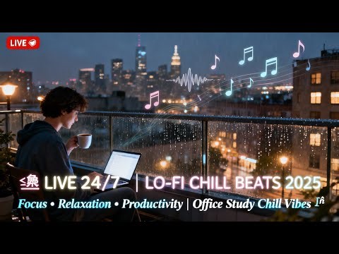 Lo-Fi Chill Beats 2025 ☕ Focus, Relaxation & Productivity Mix | Office Study Chill Vibes 💻