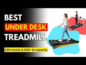 The 7 Best Under-Desk Treadmill (2025): With Incline & Low Noise
