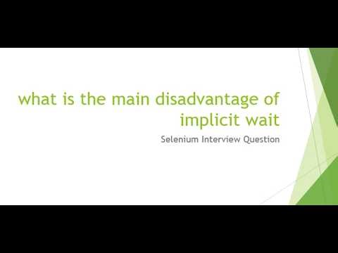 what is the main disadvantage of implicit wait