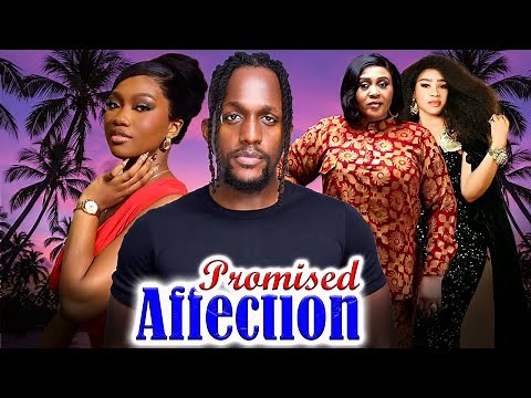 PROMISED AFFECTION(NEW TRENDING MOVIE) -MICHAEL DAPPA,CHINENYE NNEBE,CHANTAL IGWE LATEST NOLLY MOVIE