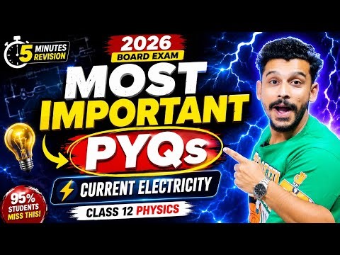Current Electricity Most Important PYQs 2026 ⚡ | Class 12 Physics 2026-27