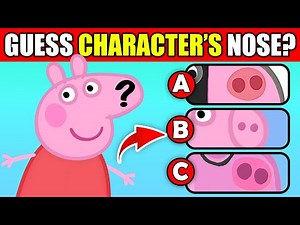 🐷 Guess Peppa Pig Characters By Their Nose & Voice? 👃 | Peppa Pig Animation | Zoe Zebra, Freddy Fox