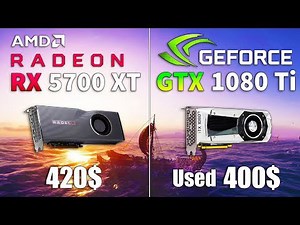 RX 5700 XT vs GTX 1080 Ti Test in 9 Games