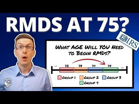 MAJOR Changes to RMDs Coming? (RMD Age to 75)
