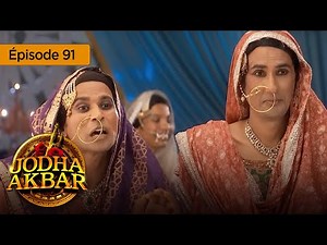 Jodha Akbar - Ep 91 - The fiery princess and the heartless prince - Series in French - HD