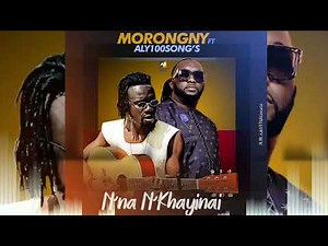 ALY 100 SONGS FEAT MORONGNY_N'NA NKHAYINAI