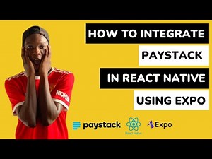 How To Integrate Paystack payment into React Native (using expo) 🚀🚀