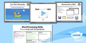 Computing: Word Processing Skills: Passwords and Screenshots Year 3 Lesson Pack 1