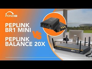 Deciding Between: Peplink BR1 Mini vs. Peplink Balance 20X
