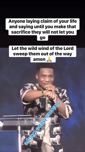 Anyone laying claim of your life and saying until you make that sacrifice they will not let you go Let the wild wind of the Lord sweep them out of the way amen 🙏 #wild #wind #claim #life #foryou | Chioma Hope Okoye