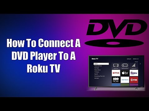 How To Connect A DVD Player To A Roku TV