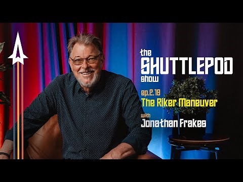 Ep.2.19: "The Riker Maneuver" with Jonathan Frakes