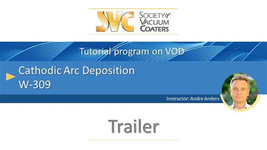 W-309: Cathodic Arc Deposition