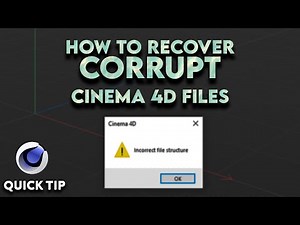How to recover corrupt files in Cinema4D | Incorrect File Structure?