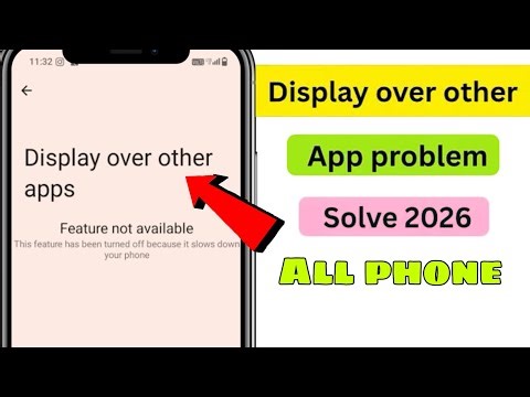 Display over other apps | feature not available | How to fx display over other apps