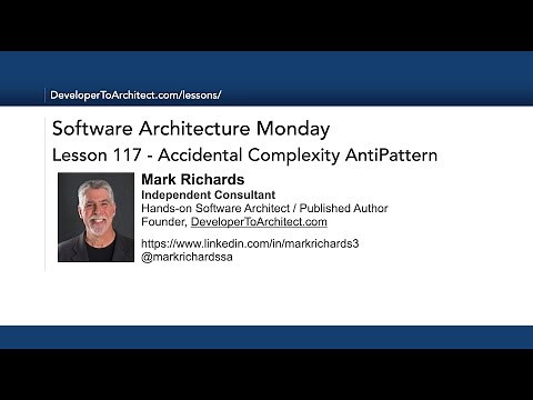 Lesson 117 - Accidental Complexity AntiPattern